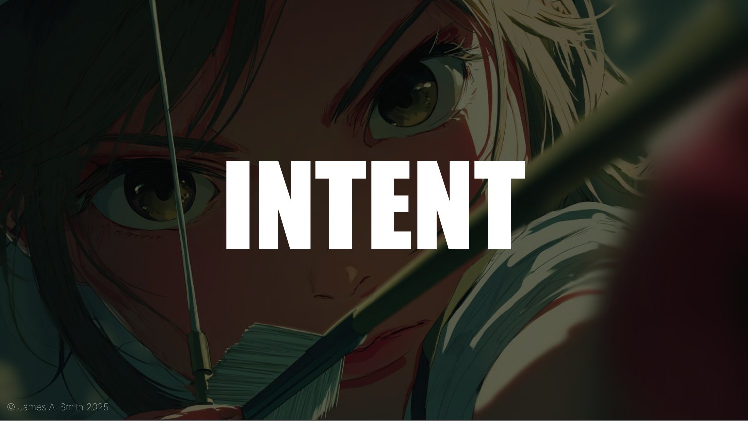 The word INTENT in white caps overlaid on an anime-style illustration of an archer drawing a bow