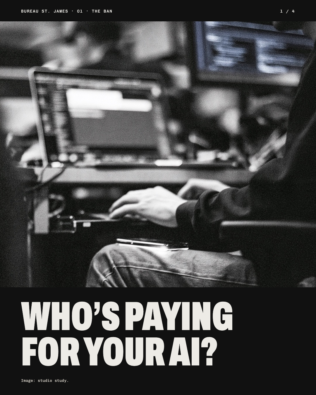 Black and white study image: a man at a laptop in a dark office. Headline: Who’s paying for your AI?
